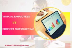 Virtual Employees vs Outsourcing